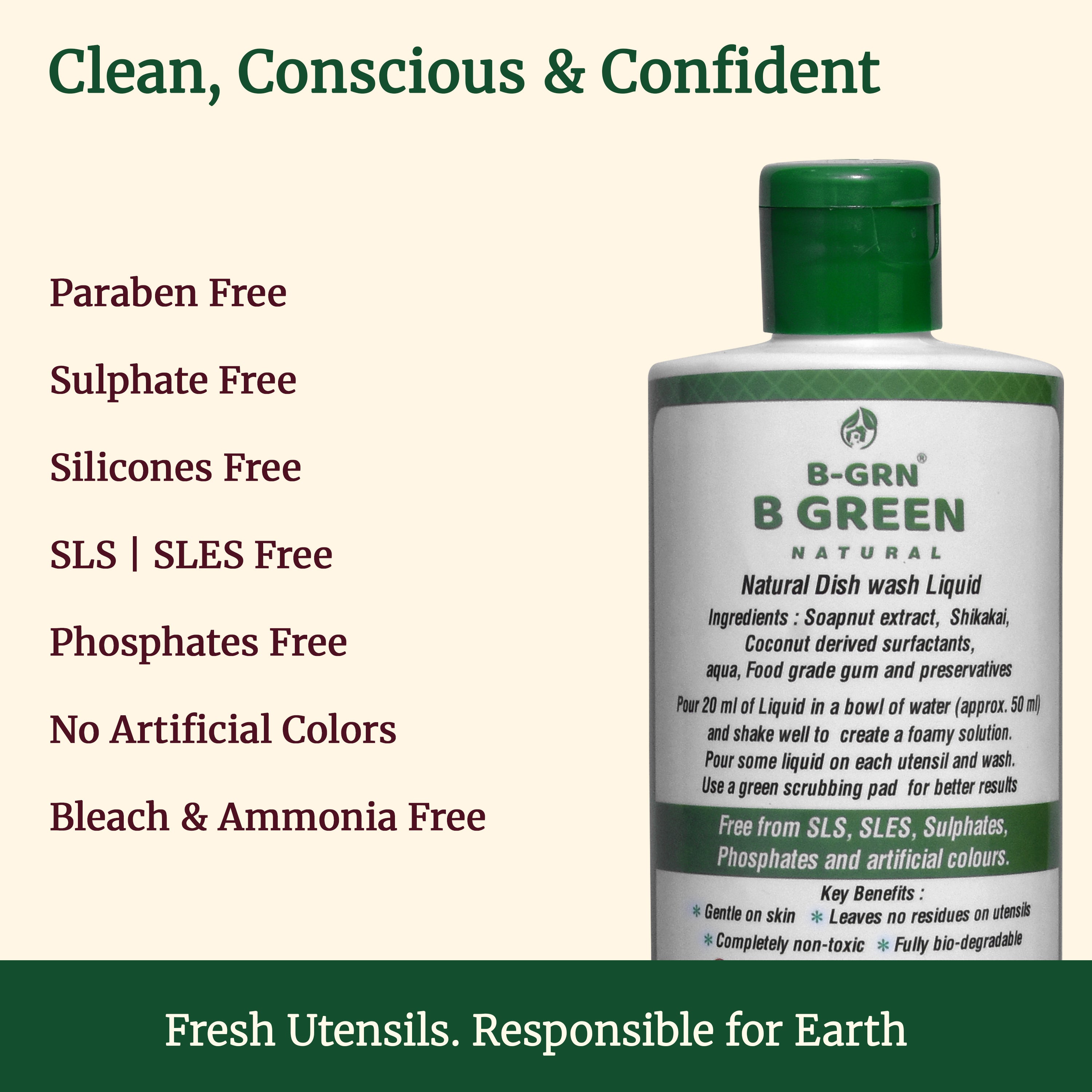B-GRN BeGreen Wash natural dishwashing liquid  — Paraben Free,Sulphate Free, Silicones Free, Phosphates Free, Bleach & Ammonia Free  SLS-free, made in Chennai
